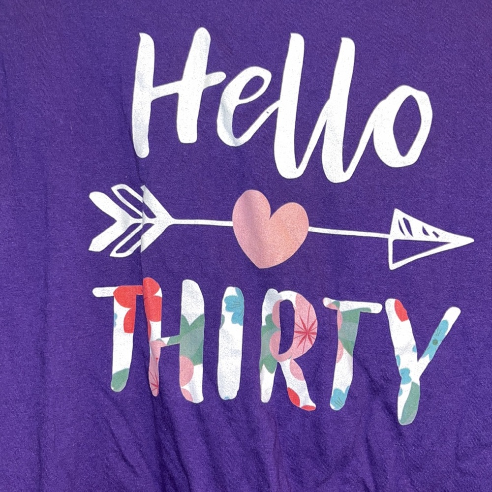 🔥Hello Thirty Tee🔥 - Picture 2 of 5